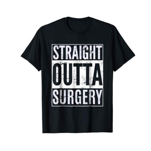 Get Well Gifts Surgery Tshirt