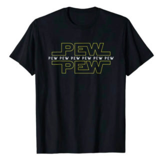 Pew Pew Pew Shirt Funny Star Wars Gift Idea