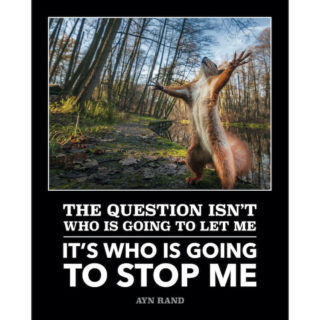 Squirrel Ayn Rand Motivational Inspirational Poster